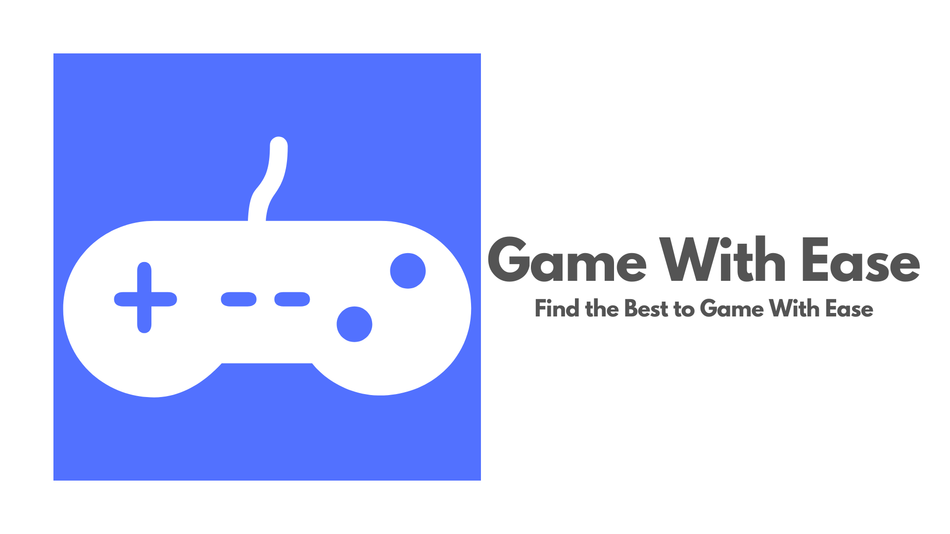 game-with-ease-find-the-best-to-game-with-ease